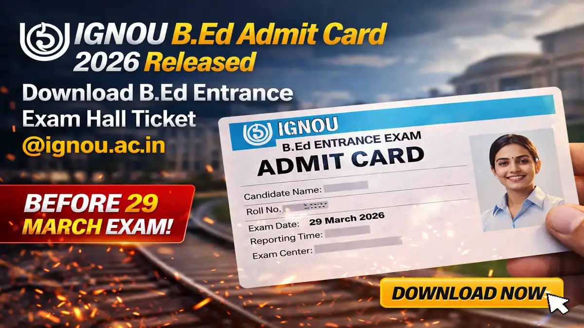 IGNOU BEd Admit Card 2026